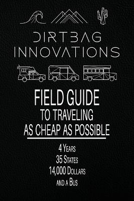 Field Guide to Traveling as Cheap as Possible