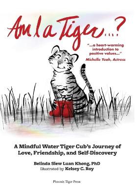 Am I a Tiger?: A Mindful Journey of Love, Friendship, and Self-Discovery