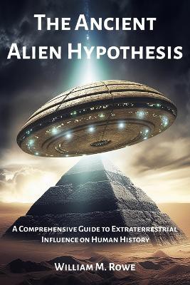 The Ancient Alien Hypothesis