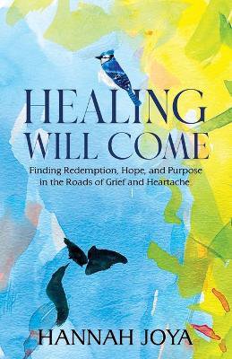 Healing Will Come
