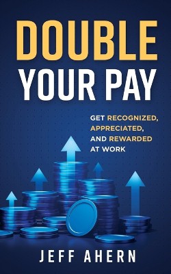 Double Your Pay!