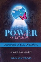Power of Truth Overcoming 25 Years of Darkness