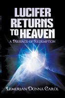 Lucifer Returns to Heaven - A Message of Redemption