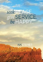Seek Peace. Give Service. Be Happy.