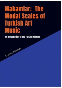 Makamlar: The Modal Scales of Turkish Art Music 