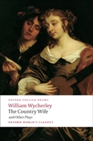 The Country Wife And Other Plays 