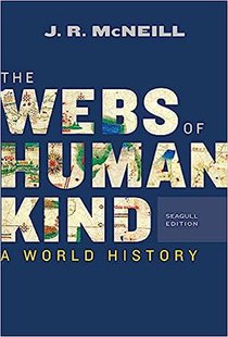 The Webs of Humankind: A World History 