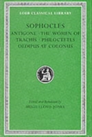 Antigone. The Women Of Trachis. Philoctetes. Oedipus At Colonus 
