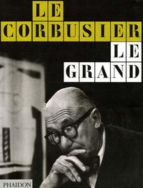 Le Corbusier Le Grand 