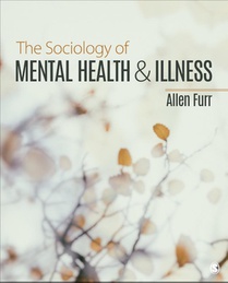 The Sociology of Mental Health and Illness 