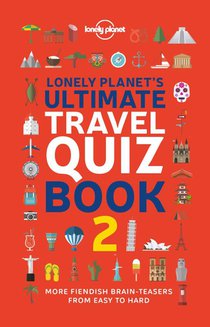 Lonely Planet's Ultimate Travel Quiz Book 