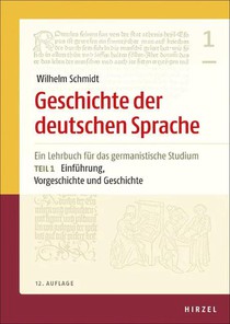 Geschichte der deutschen Sprache. Teil 1 und 2 