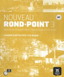 Nouveau Rond-Point 3 - Cahier d'activités + CD B2 Cahier d'activités 
