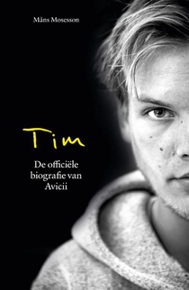 Tim - De officiële biografie van Avicii 