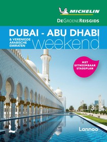 De Groene Reisgids Weekend - Dubai - Abu Dabi - Verenigde Arabische Emiraten 