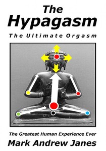 The Hypagasm - The Ultimate Orgasm 