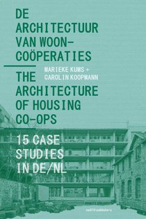 De Architectuur van Wooncoöperaties / The Architecture of Housing Co-ops 