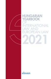 Hungarian Yearbook of International Law and European Law 2021 