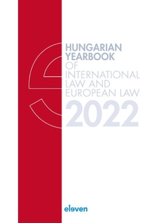 Hungarian Yearbook of International Law and European Law 2022 