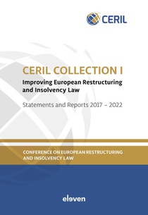 CERIL Collection I: Improving European Restructuring and Insolvency Law 