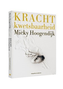 KRACHT - kwetsbaarheid - Micky Hoogendijk 