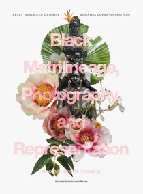 Black Matrilineage, Photography, and Representation 