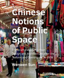 Chinese Notions of Public Space 