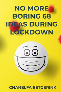 NO MORE BORING 68 IDEAS DURING LOCKDOWN 