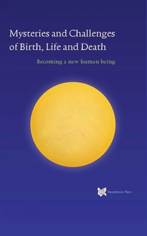 Mysteries and Challenges of Birth, Life and Death 