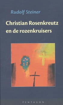 Christian Rosenkreutz en de rozenkruisers 
