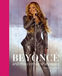Beyoncé: and the clothes she wears 