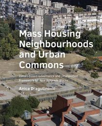 Mass Housing Neighbourhoods and Urban Commons 